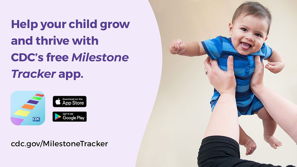 Image of a health baby being held by a caregiver with the text "Help your child grow and thrive with CDCs free milestone tracker app."