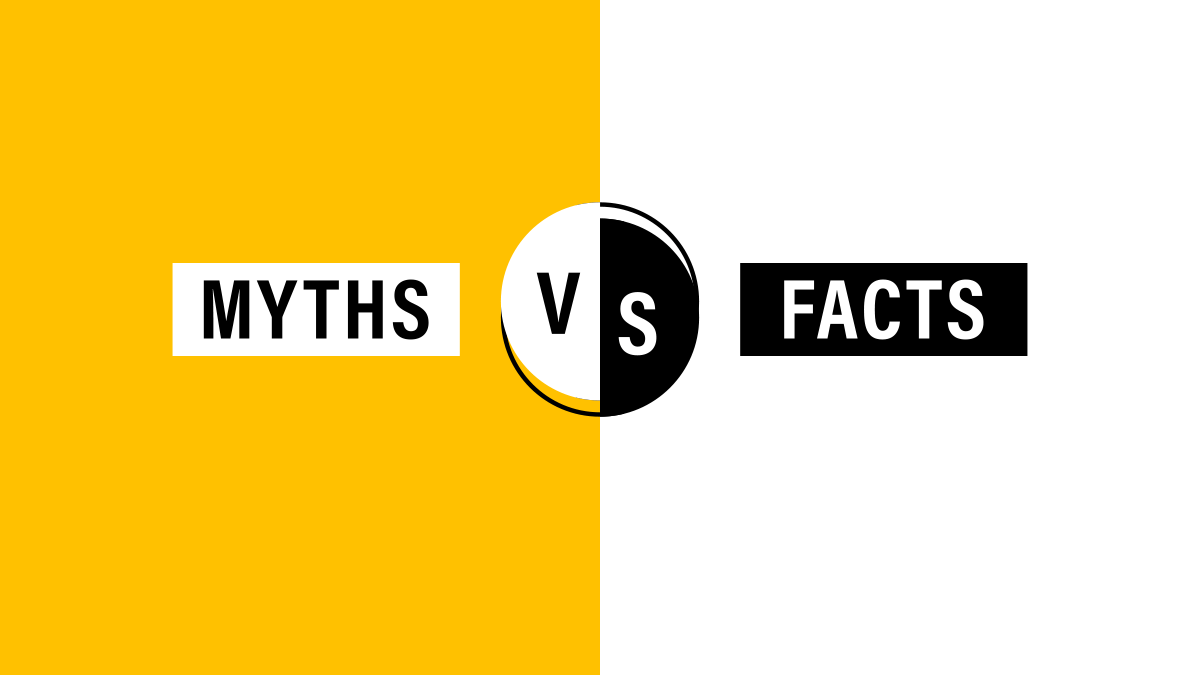 Graphic spelling out "Myths" versus "Facts" in black and white on partial yellow background