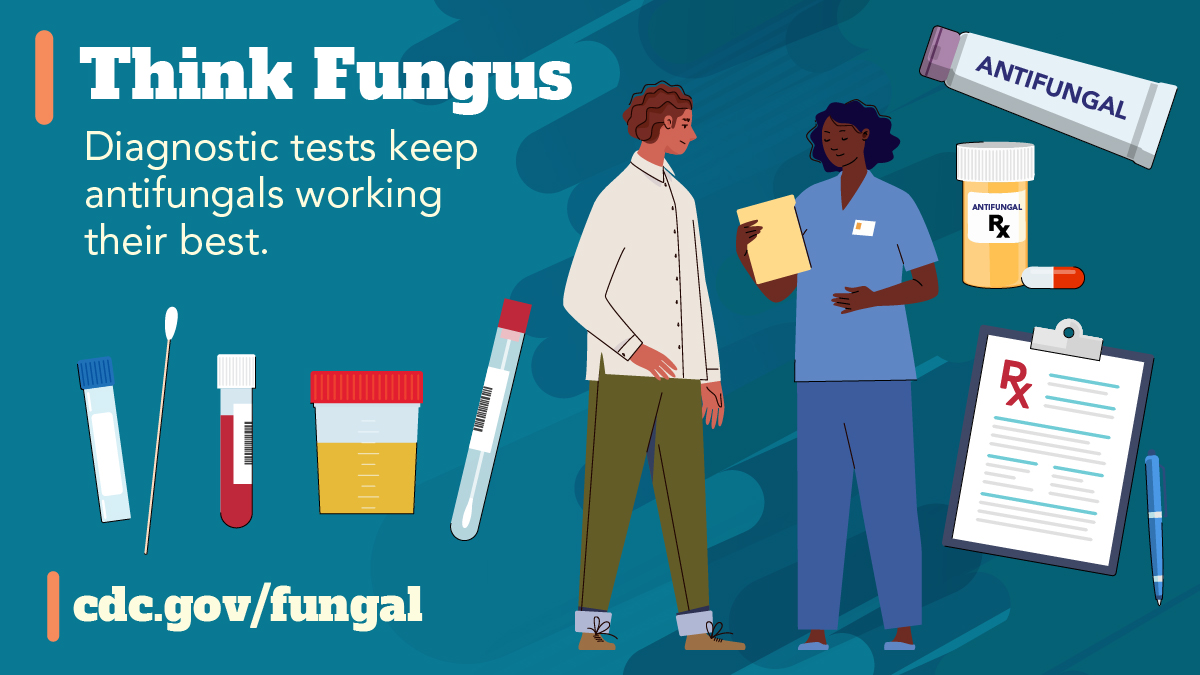 A healthcare professional speaking with a patient surrounded by various medical testing devices including test tubes, swabs, antifungal medication and creams, urine and blood samples. Text reads, “Think Fungus: Diagnostic tests keep antifungals working their best.”