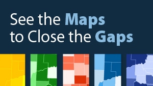 See the maps to close the gaps