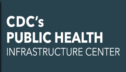 CDC's Public Health Infrastructure Center