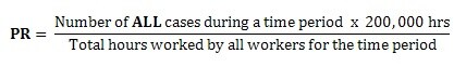A formula showing PR on the left side and a quotient of "Number of ALL cases during a time period x 200,000 hours/ Total hours worked by all workers for the time period" on the right side.
