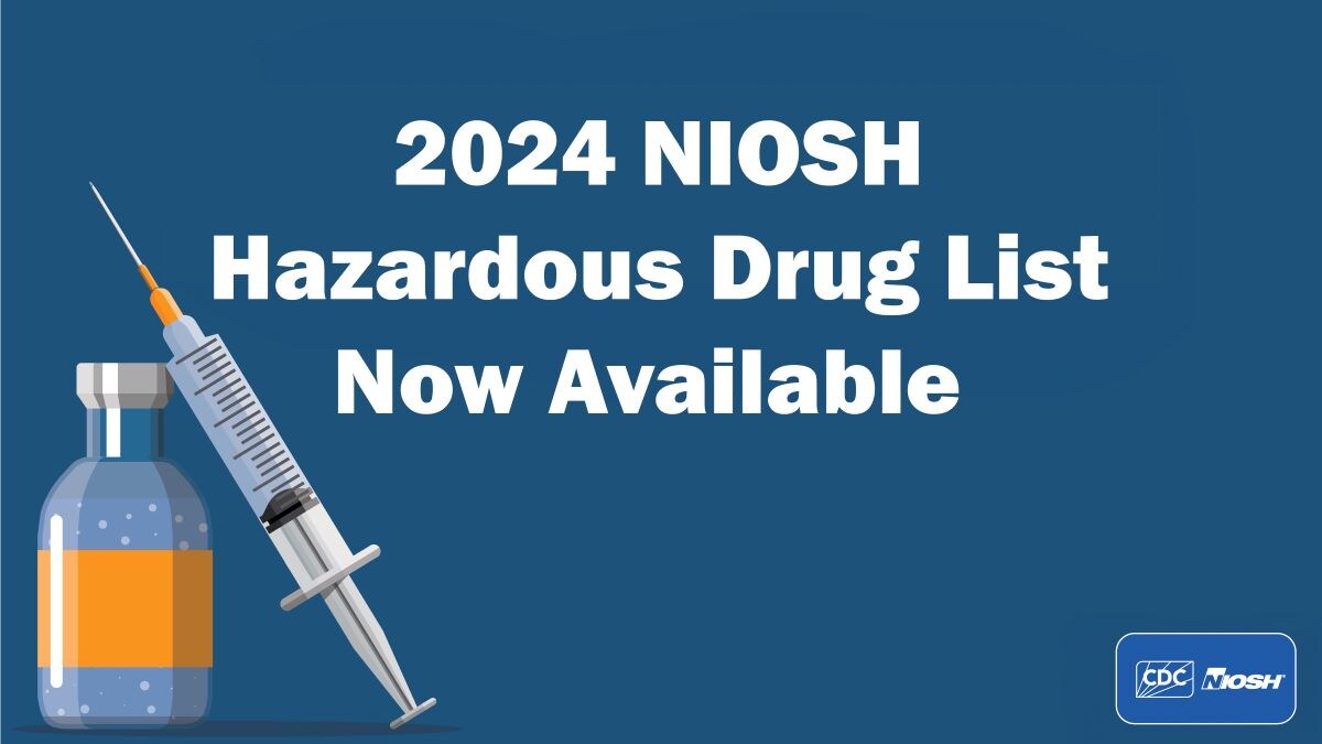 Illustration depicting a vial and syringe and text 2024 NIOSH Hazardous Drug List Now Available