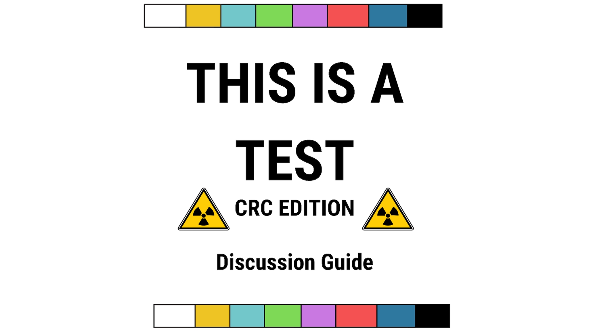 This is a TEST: CRC Discussion Guide logo