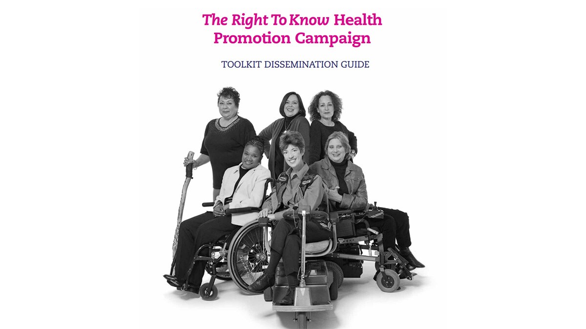 A group of women with various disabilities, pictured under a banner that says "The Right To Know Health Promotion Campaign: Toolkit Dissemination Guide""