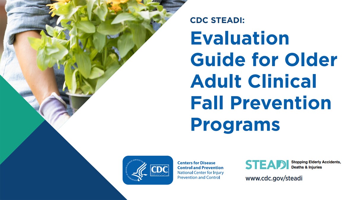 Image of woman holding a plan. White background with blue text: Evaluation Guide for Older Adult Clinical Fall Prevention Programs