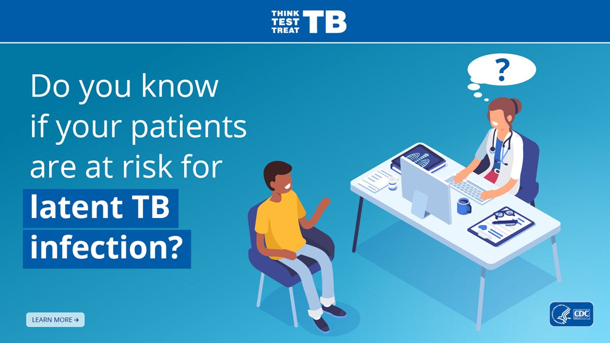 A health care provider sits at a desk across from a patient. The text reads "Do you know if your patients are at risk for latent TB infection?"