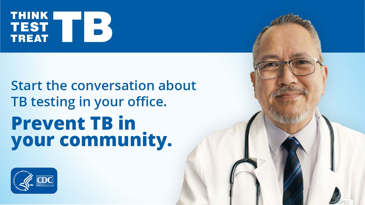 A male doctor is shown. The text reads "Start the conversation about TB testing in your office. Prevent TB in your community."