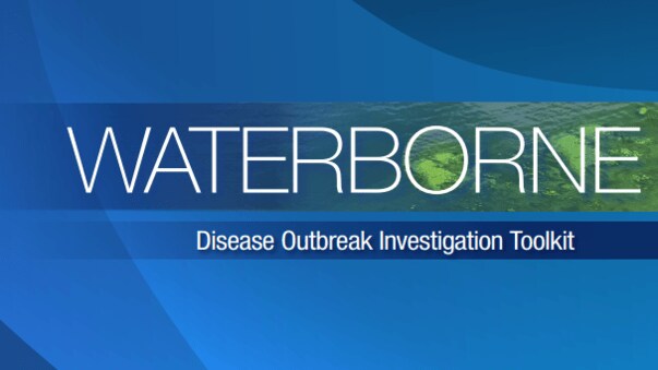 Cover for Waterborne Disease Outbreak Investigation Toolkit